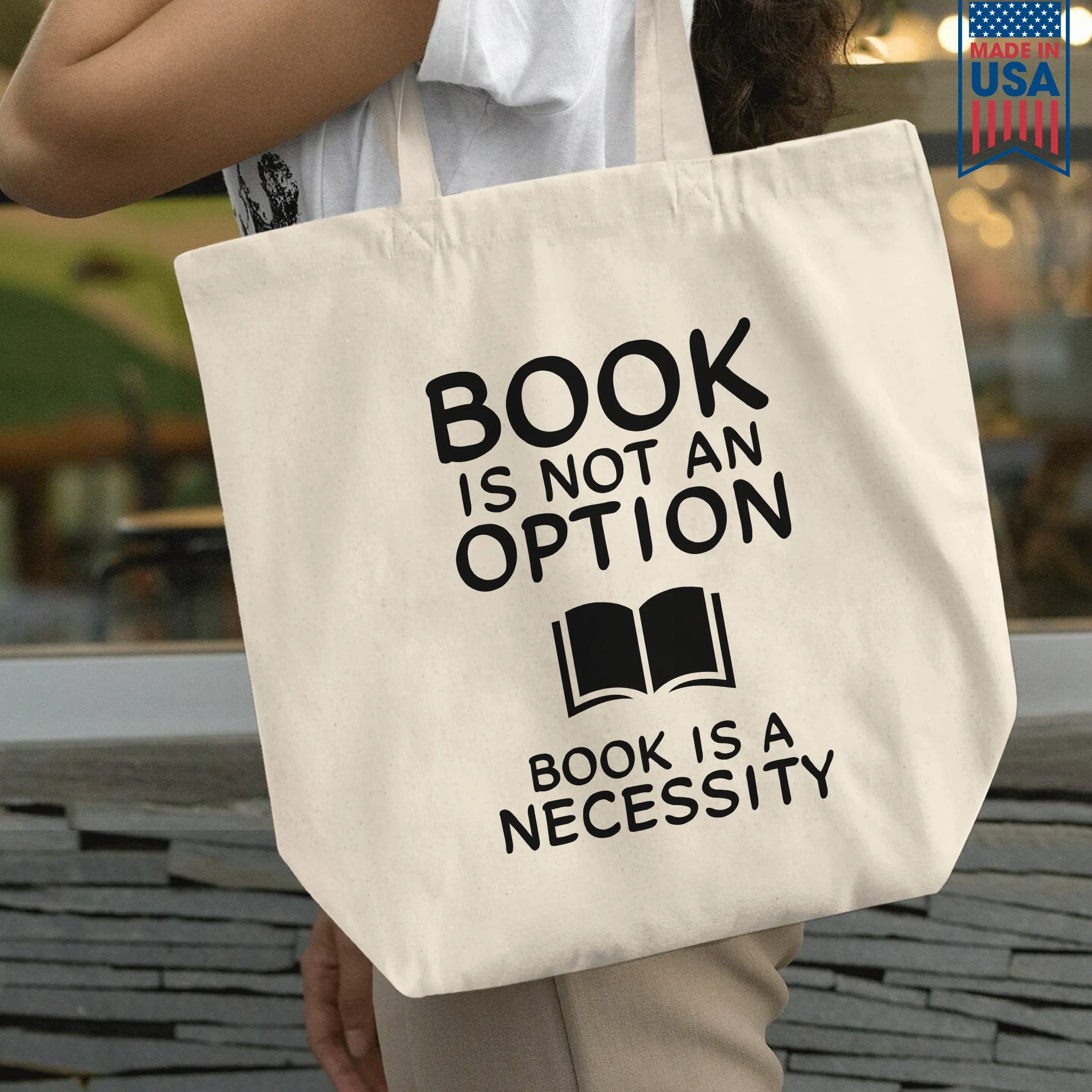 Book Is Not An Option, Book Is A Necessity Book Lovers Gift TBW337