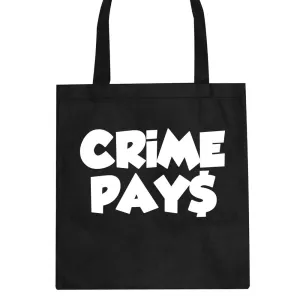 Crime Pays Bubble Letters Money Sign Tote Bag