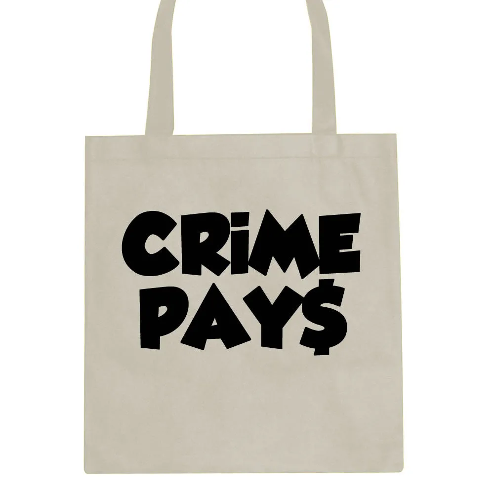 Crime Pays Bubble Letters Money Sign Tote Bag