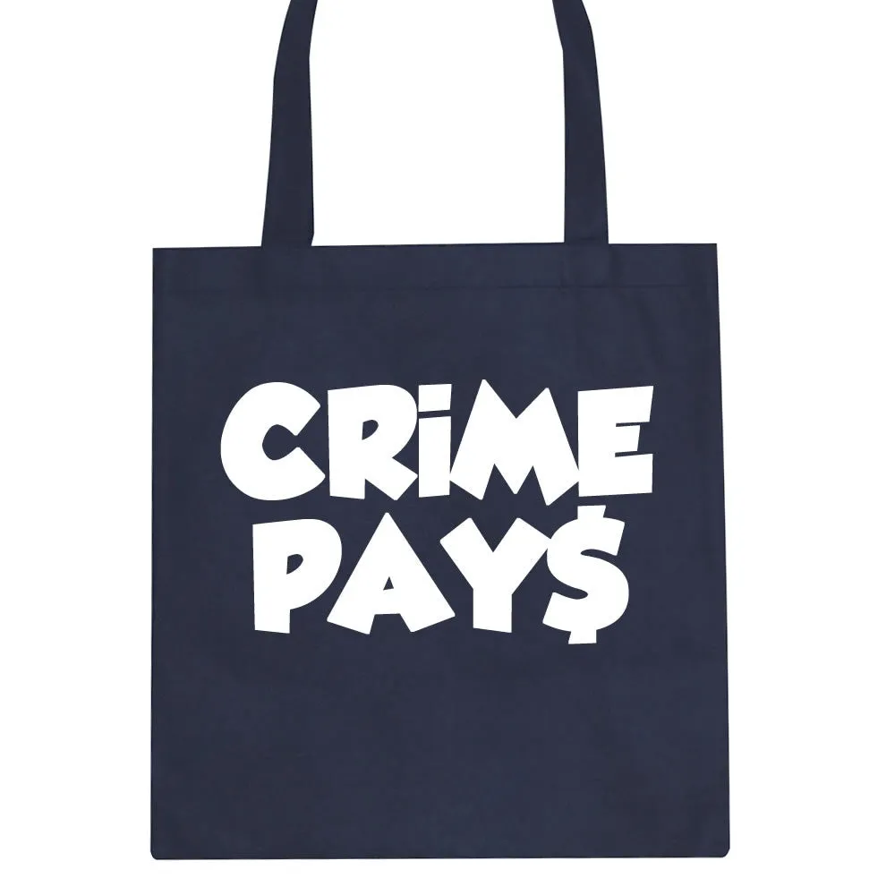 Crime Pays Bubble Letters Money Sign Tote Bag