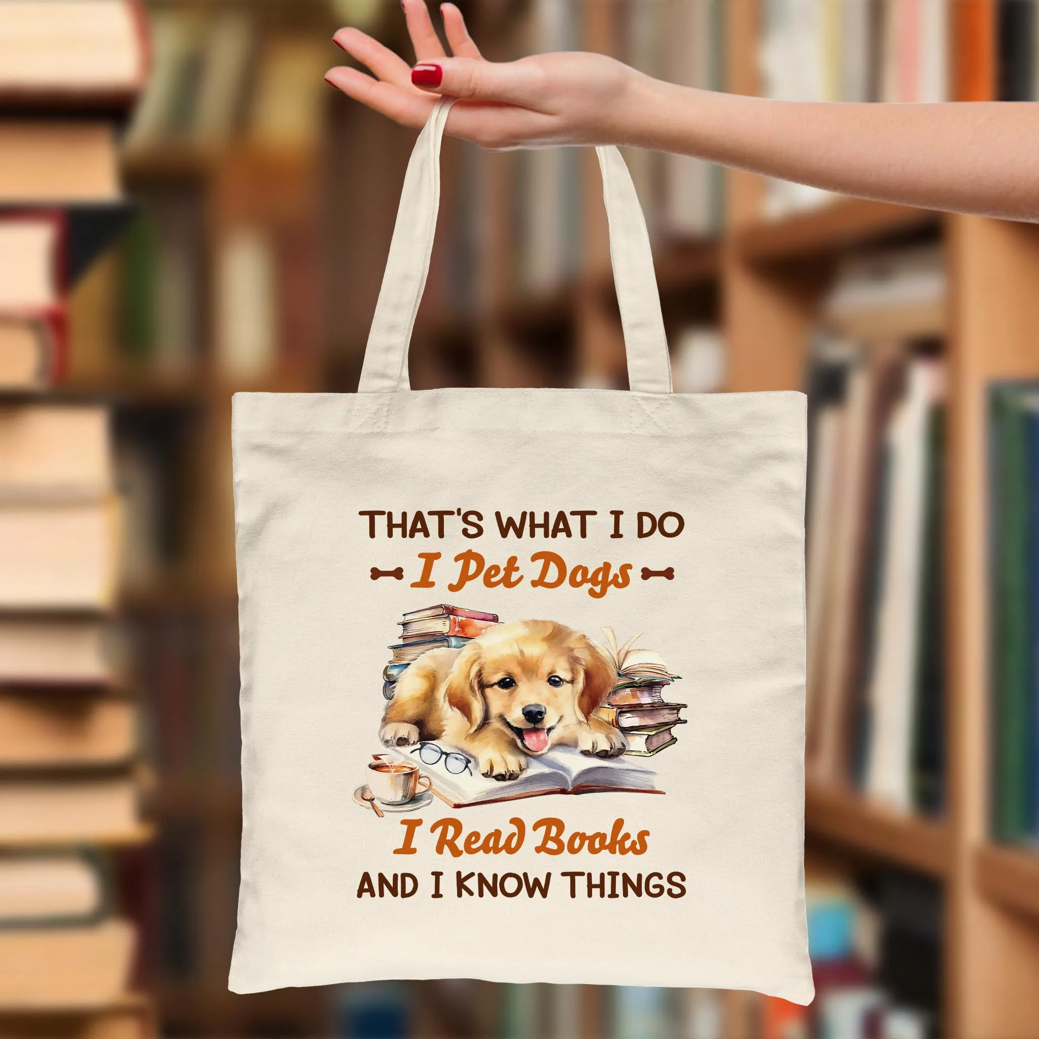 That's What I Do I Pet Dogs I Read Books And I Know Things Book Lovers Gift TBW335